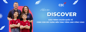 Khoá học Discover tại CEC có gì đặc biệt? Review lộ trình và giáo trình chuẩn quốc tế