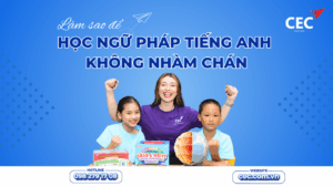 Làm sao để học ngữ pháp tiếng Anh không nhàm chán?