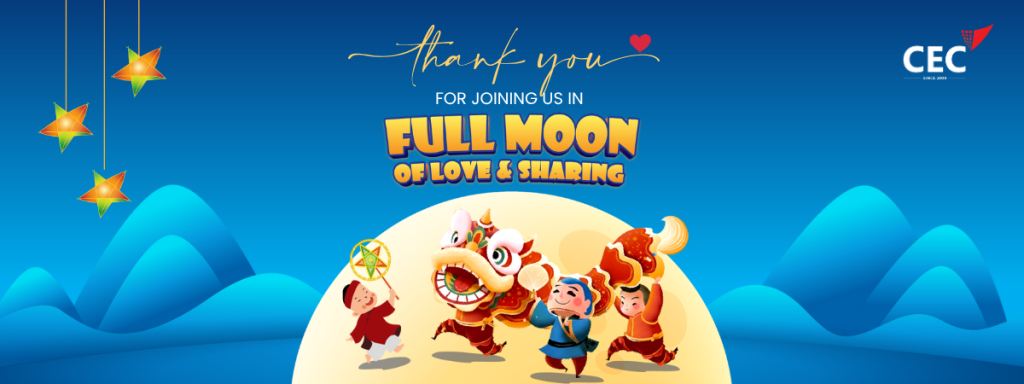 Full Moon of Love & Sharing 2025 – Đêm Trung thu kết nối yêu thương tại CEC