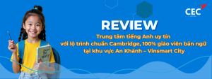 Trung tâm tiếng Anh chuẩn Cambridge, 100% giáo viên bản ngữ tại An Khánh – Vinsmart City
