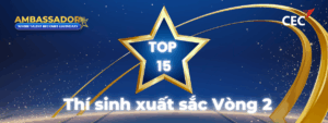 TOP 15 CEC AMBASSADORS 2025 CHÍNH THỨC LỘ DIỆN