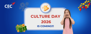 CULTURE DAY – Exploring Cultures Around the World: Sự kiện Tết trải nghiệm tiếng Anh & văn hoá quốc tế dành cho học sinh tại CEC