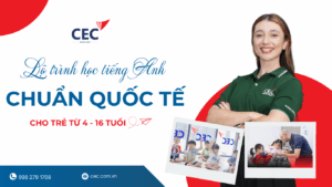 Lộ trình học tiếng Anh 4 kỹ năng chuẩn quốc tế cho trẻ 4 – 16 tuổi