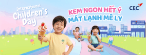 KEM NGON HẾT Ý – MÁT LẠNH MÊ LY CÙNG CECERS NGÀY QUỐC TẾ THIẾU NHI 1/6