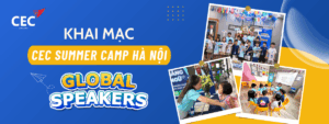 KHAI MẠC CEC SUMMER CAMP 2026: Hành trình “Global Speakers” chính thức bắt đầu!