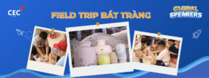 [CEC Summer Camp Hà Nội 2026] Field Trip Tại Bát Tràng: Học từ Di sản – Trải nghiệm bằng đôi tay