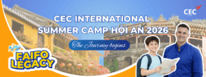 CEC International Summer Camp Hội An 2026 (Đợt 2) chính thức khởi động