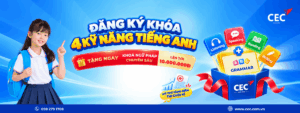 Siêu combo English Master tại CEC: Đăng ký khóa học 4 kỹ năng, nhận ngay khóa Ngữ pháp chuyên sâu
